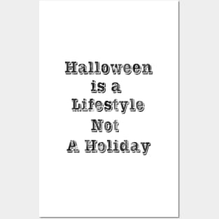 Halloween is a lifestyle not a holiday t-shirts design Posters and Art